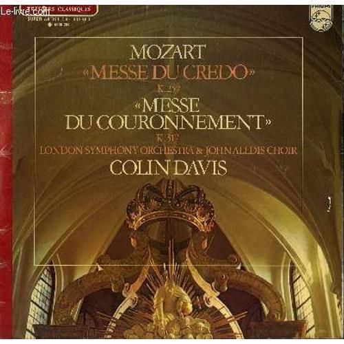 Disque Vinyle 33t Messu Du Credo / Messe Du Cournnement. Par L'orchestre Symphonique De Londres Sous La Direction De Colin Davis