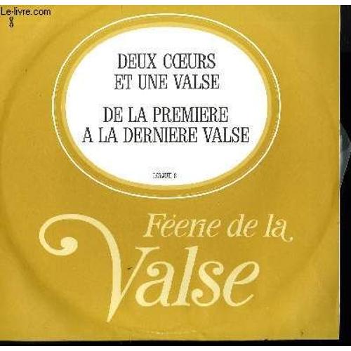 Disque Vinyle 33t Feerie De La Valse Disque8. Deux Coeurs Et Une Valse ( Edelweiss / La Plus Belle Chose Du Monde / Remember..) / De La Premiere A La Derniere Valse ( Une Nuit D'amour / ...