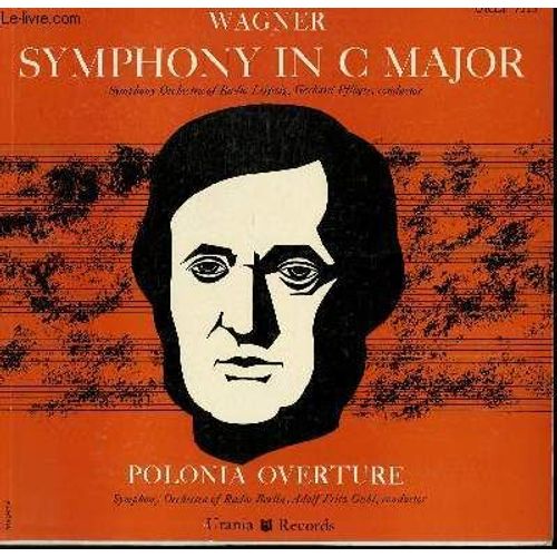 Disque Vinyle 33t Symphony In C Major. Par The Symphony Orchestra Of Radio Leipzig Sous La Direction De Gerhard Pfuger / Polonia Ouverture Par The Symphony Orchestra Of Radio Berlin Sous La ...