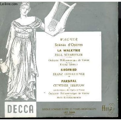 Disque Vinyle 33t Scenes D'operas. La Walkyrie Par L'orchestre Philharmonique De Vienne Sous La Direction De Rudolf Moralt / Siegfried Avec Le Tenor Franz Lechleitner / Parsifal Avec Les ...