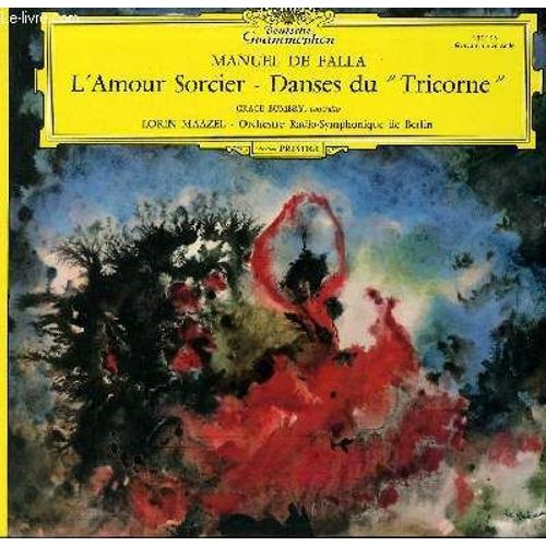 Disque Vinyle 33t L'amour Sorcier / Danses Du Tricorne. Par L'orchestre Radio Symphonique De Berlin Sous La Direction De Lorin Maazel, Avec Grace Bumbry, Contralto