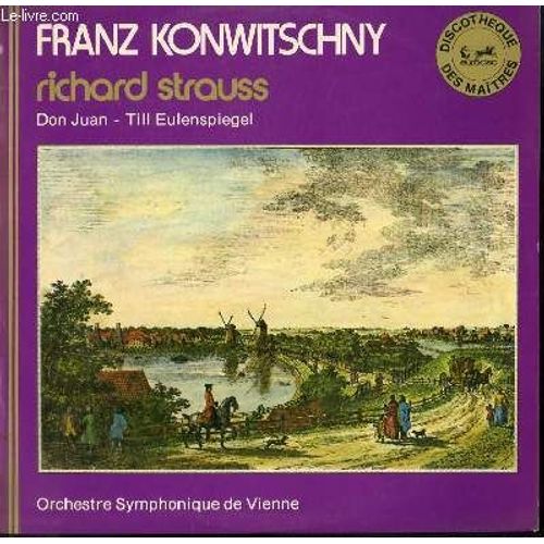 Disque Vinyle 33t Don Juan / Le Chevalier A La Rose / Till Eulenspiegel / Salome. Par L'orchestre Symphonique De Vienne Sous La Direction De Franz Konwitschny