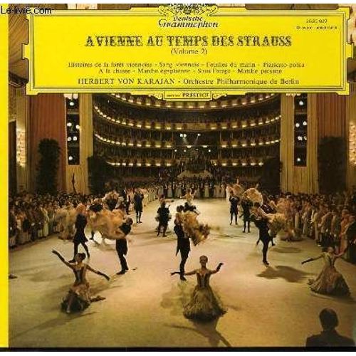 Disque Vinyle 33t Avienne Au Temps Des Strauss Vol2 . Histoires De La Foret Viennoise / Sang Viennois / Feuilles Du Matin / Pizzicato Polka / A La Chasse / Marche Egyptienne / Sous L'orage ...