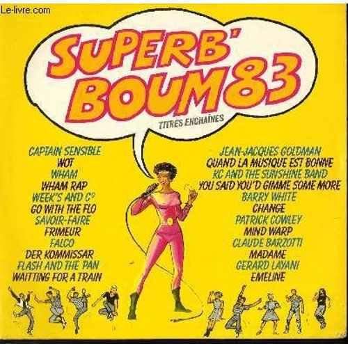 Disque Vinyle 33t Superb'b Boum 83; Enregistrement Originaux. Madame De Claude Barzotti / Quand La Musique Est Bonne De J.J. Goldman / Change De Barry White / Emeline De Gerard Layani / Wot ...