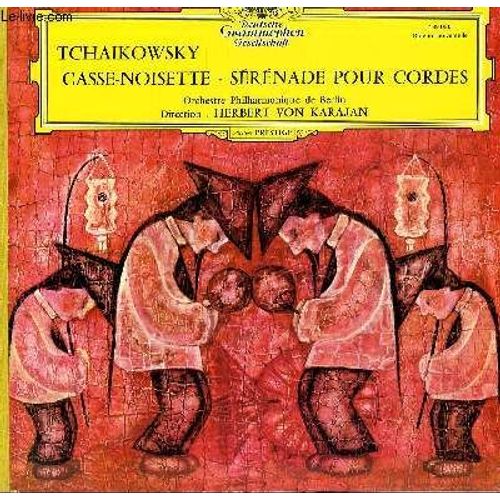 Disque Vinyle 33t Casse Noisette / Serenade Pour Cordes. Par L'orchestre Philharmonique De Berlin Sous La Direction De Herbert Von Karajan