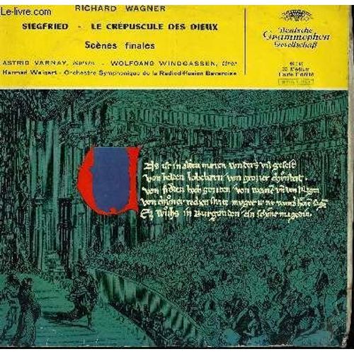 Disque Vinyle 33t Siegfried / Le Crepuscule Des Dieux / Scenes Finales. Par L'orchestre Symphonique De La Radiodiffusion Bavaroise Sous La Direction De Herman Weigert