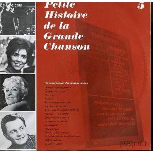 Disque Vinyle 33t Petite Histoire De La Grande Chanson Vol5. Chansons Roses Des Annees Noires. Dans Un Coin De Mon Pays / Mon Ange / Le Vagabond / Retour A Paris / Le Petit Vin Blanc / ...