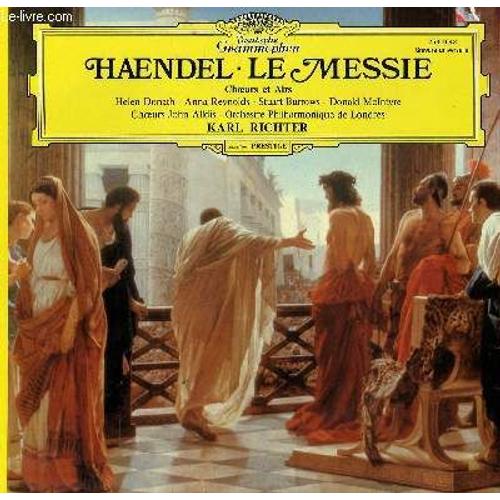 Disque Vinyle 33t Le Messie. Choeurs Et Airs. Par L'orchestre Philharmonique De Londres Sous La Direction De Karl Richter