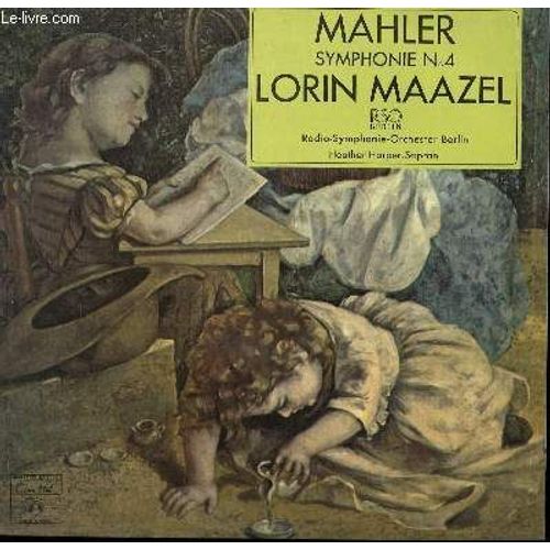 Disque Vinyle 33t Symphonie N°4 In G Dur. Par La Radio Symphonie Orchester Berlin Sous La Direction De Lorin Maazeel. Avec Heather Harper, Soprano