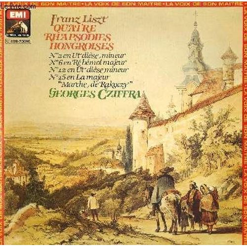 Disque Vinyle 33t 4 Rhapsodies Hongroises. N°2 En Ut Diese Mineur / N°6 En Re Bemol Majeur / N°12 En Ut Diese Mineur / N°15 En La Majeur Marche De Rakoczy. Avec Georges Cziffra Au Piano