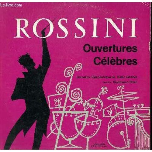 Disque Vinyle 33t Ouvertures Celebres. L'echelle De Soie / Semiramis / La Cenerentola / Le Barbier De Seville / L'italienne A Alger / Signor Bruschino / Tancrede. Par L'orchestre ...