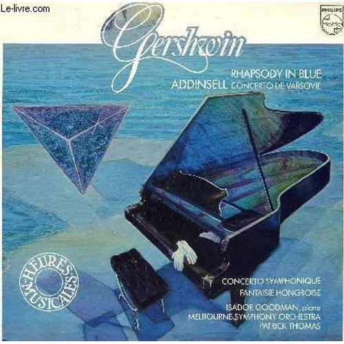 Disque Vinyle 33t Rhapsody In Blue / Concerto Symphonique, Op102 / Concerto De Varsovie / Fantaisie Hongroise/ Par L'orchestre Symphonique De Melbourne Sous La Direction De Patrick Thomas. ...