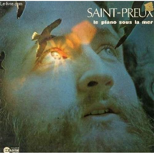 Disque Vinyle 33t Le Piano Sous La Mer. Le Depart / Le Voyage / L4appel De La Sirene / La Tempete / Le Naufrage / Le Concert Sous Marin / La Rencontre / L'ivresse Des Profondeurs / Le ...