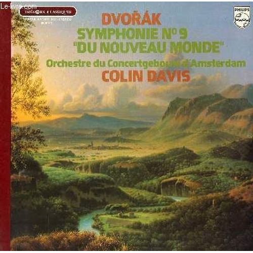 Disque Vinyle 33t Symphonie N°9 Du Nouveau Monde Par L'orchestre Du Concertgebouw D'amsterdam Sous La Direction De Colin Davis