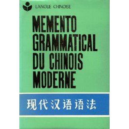 Memento Grammatical Du Chinois Moderne