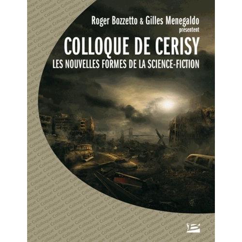 Les Nouvelles Formes De La Science-Fiction - Colloque De Cerisy 2003