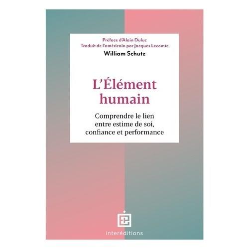 L'elément Humain - Comprendre Le Lien Entre Estime De Soi, Confiance Et Performance