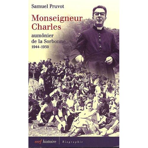 Monseigneur Charles, Aumonier De La Sorbonne 1944-1959