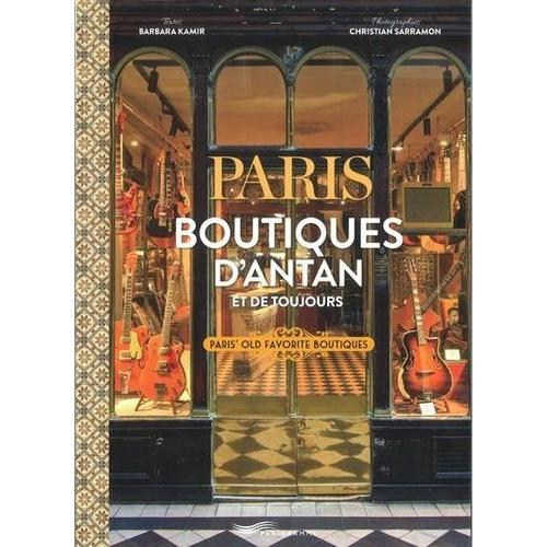Paris Boutiques D'antan Et De Toujours