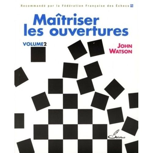 Maîtriser Les Ouvertures - Tome 2
