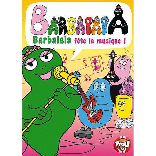Barbapapa - Barbalala Fête La Musique !