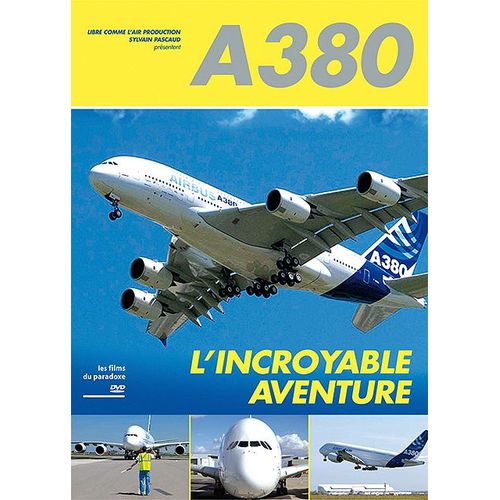 A380, L'incroyable Aventure