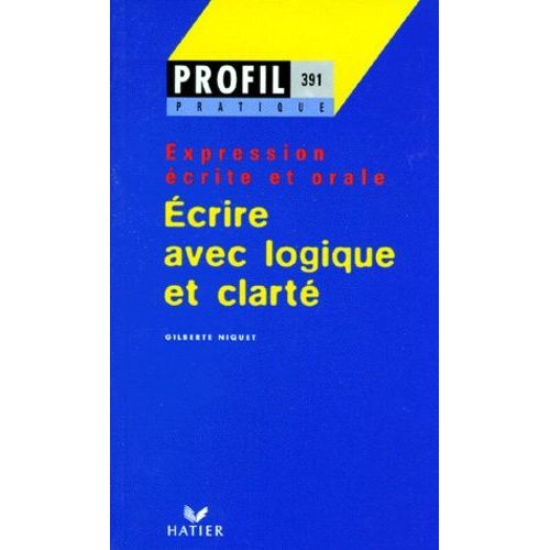 Ecrire Avec Logique Et Clarte - Expression Ecrite Et Orale