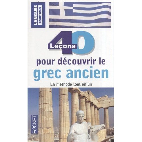 40 Leçons Pour Découvrir Le Grec Ancien