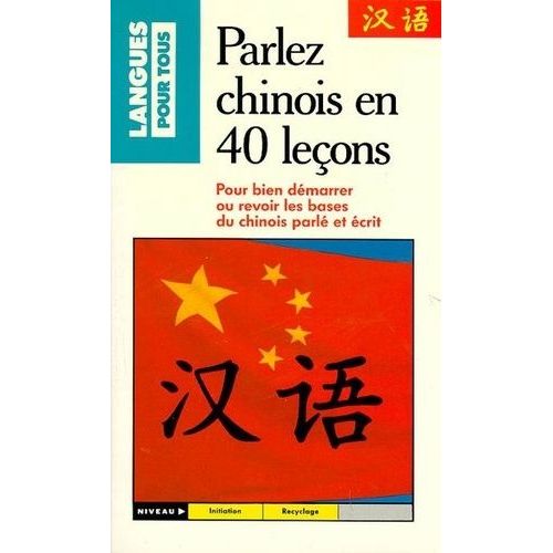 Parlez Chinois En 40 Leçons