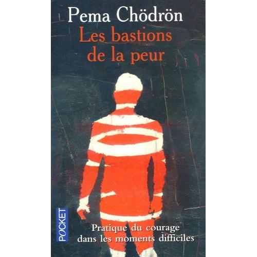 Les Bastions De La Peur - Pratique Du Courage Dans Les Heures Difficiles