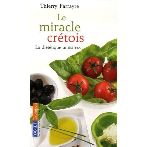 Le Miracle Cretois - La Diététique Antistress