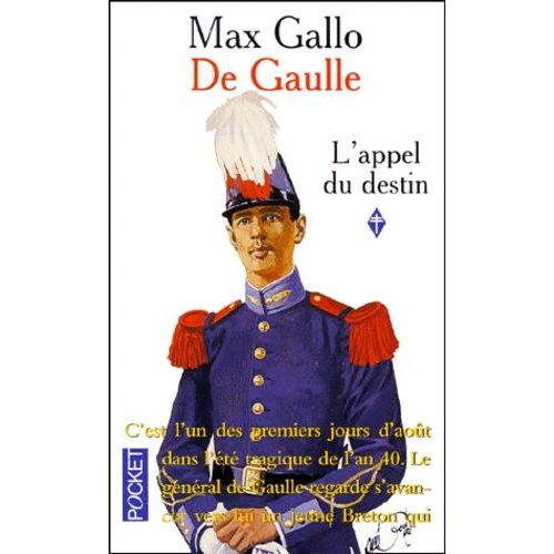 De Gaulle - Tome 1, L'appel Du Destin