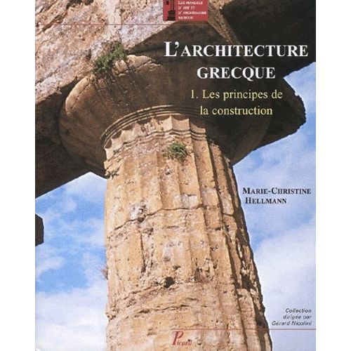 L'architecture Grecque - Tome 1, Les Principes De La Construction