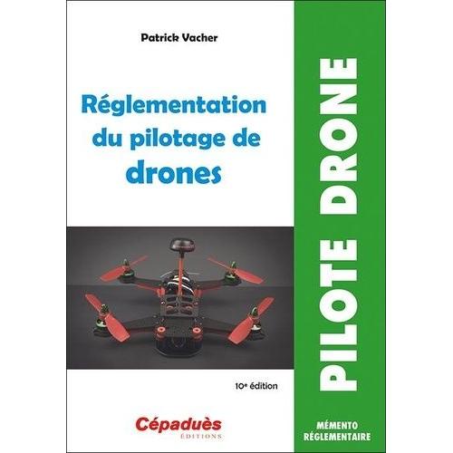 Réglementation Du Pilotage De Drones
