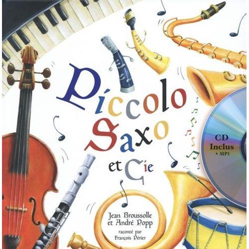 Piccolo, Saxo Et Cie - (1 Cd Audio)