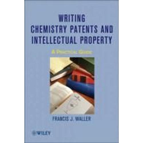 Writing Chemistry Patents And Intellectual Property