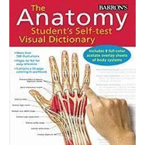 Anatomy Student's Self-Test Visual Dictionary: An All-In-One Anatomy Reference And Study Aid