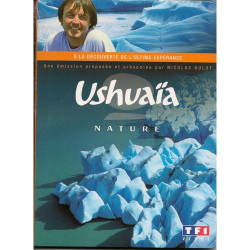 Ushuaia  Nature   A La Découverte De L'ultime Espérence