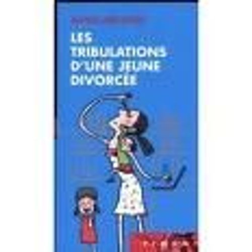 Les Tribulations D Une Jeune Divorcee