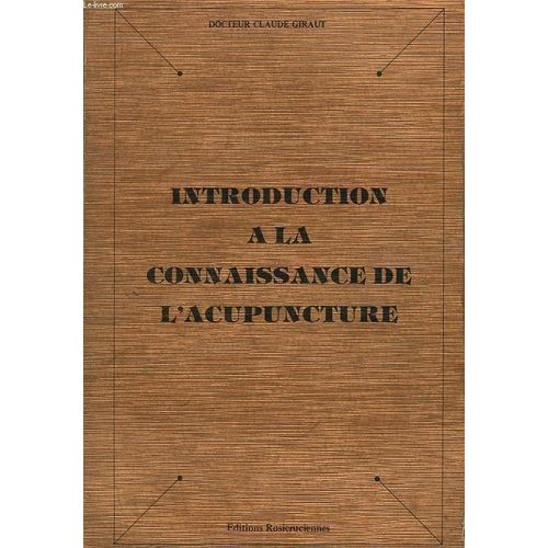 Introduction A La Connaissance De L'acupuncture