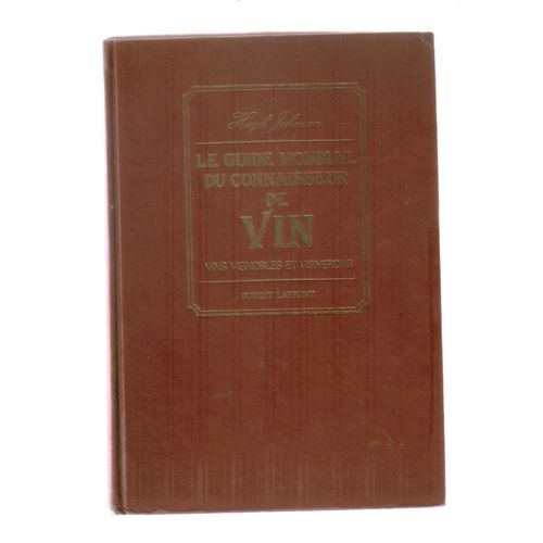 Le Guide Mondial Du Connaisseur De Vin. - Vins, Vignobles Et Vignerons.