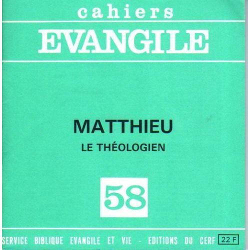 Cahiers Evangile N° 58 - Matthieu Le Théologien