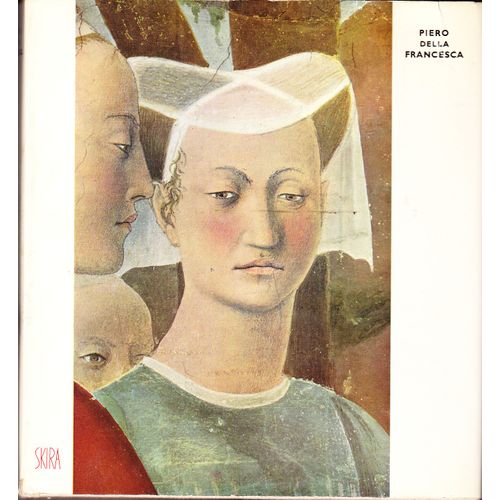 Piero Della Francesca Etude Biographique Et Critique. Traduit De L'italien Par R. Skira-Venturi Piero Della Francesca Etude Biographique Et Critique. Traduit De L'italien Par R....