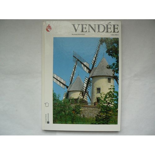 Vendée. Collection Départements. Photographies De Bernard Bouflet