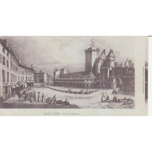 Angoulème - Ancien Château - Carte Précurseur - Tbe - Ref 060336