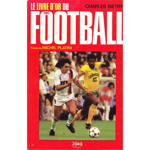 Le Livre d'Or du Football 1983 - BIETRY Charles - 1983