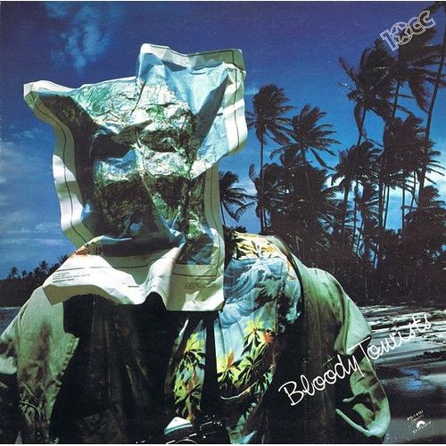 Bloody Tourists - 10cc