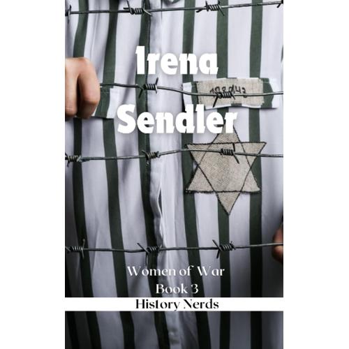 Irena Sendler: 3 (Women Of War)