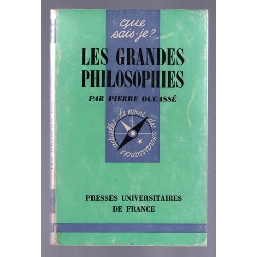 Les Grandes Philosophies. Que Sais-Je? N° 47