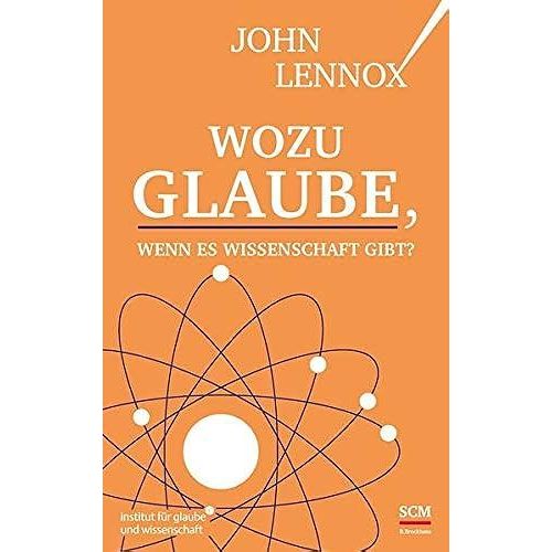 Wozu Glaube, Wenn Es Wissenschaft Gibt?
